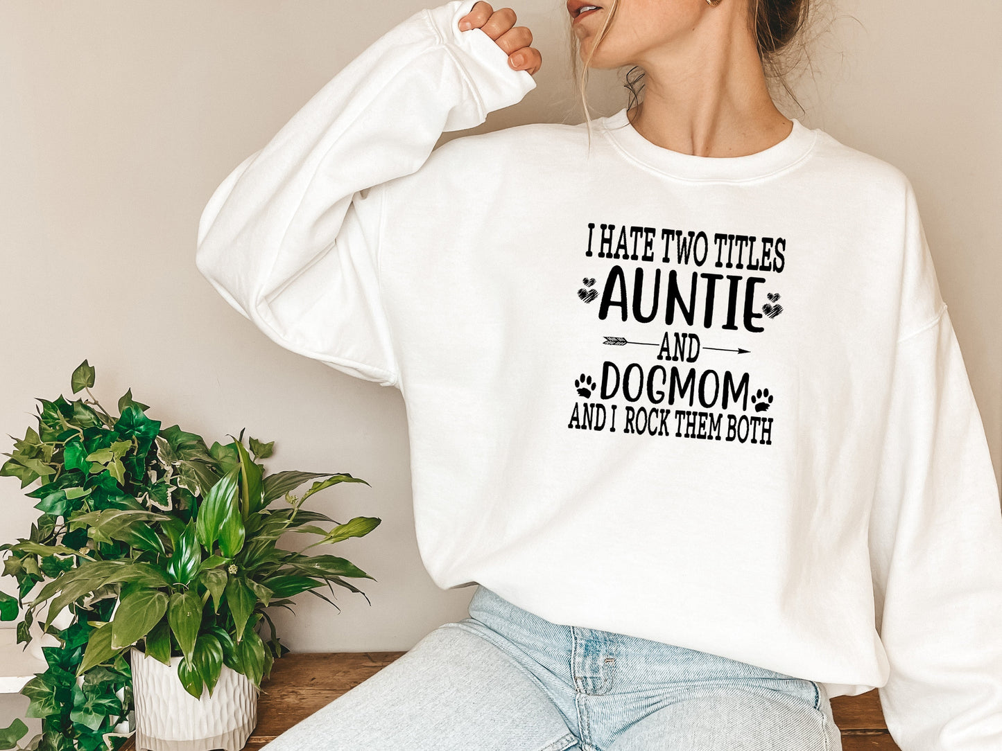 Auntie & Dogmom Sweat Shirt
